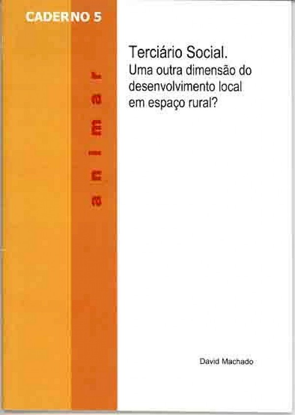 Terciário Social: Uma outra dimensão do desenvolvimento local em espaço rural?