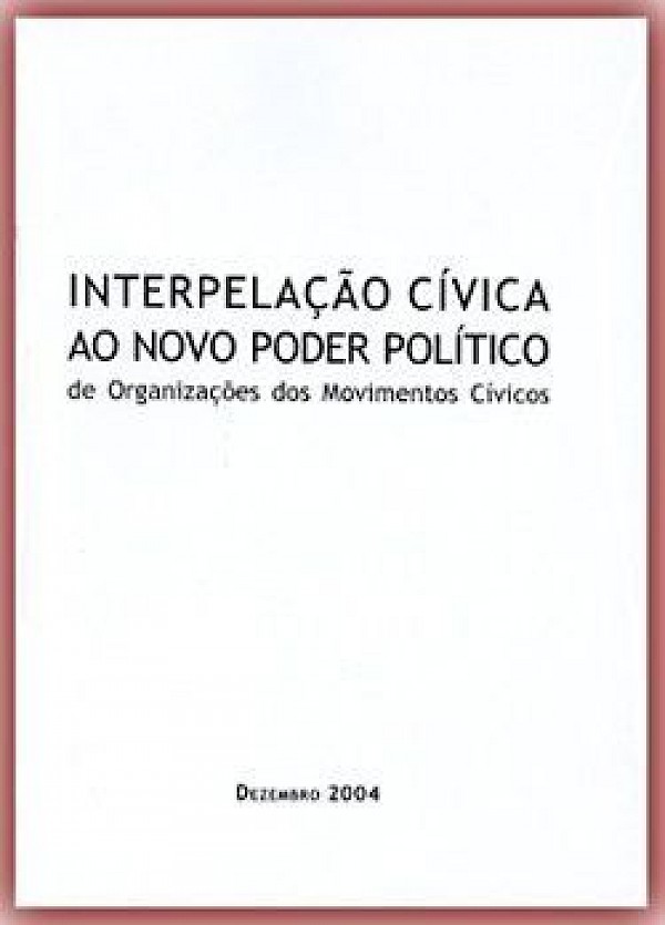 Interpelação Cívica ao Novo Poder Político de Organizações dos Movimentos Cívicos (2004)