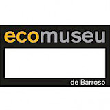 EcoMuseu de Barroso