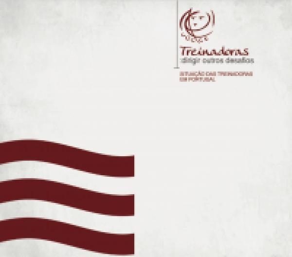 Treinadoras: Dirigir Outros Desafios - Situação das Treinadoras em Portugal