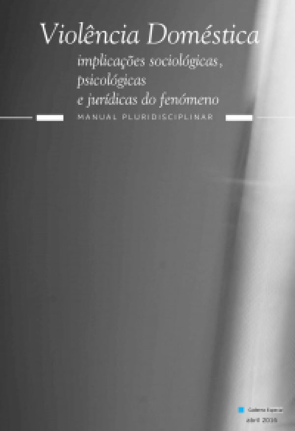 Violência Doméstica Implicações Sociológicas, Psicológicas e Jurídicas do Fenómeno - Manual Pluridisciplinar