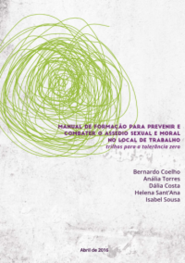 Manual de Formação para Prevenir e Combater o Assédio Sexual e Moral no Local de Trabalho: Trilhos para a Tolerância Zero