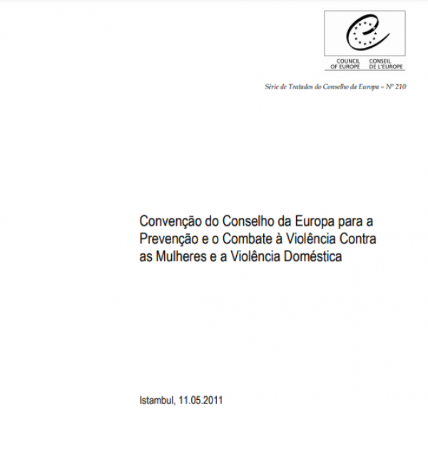 Convenção do Conselho da Europa para a Prevenção e o Combate à Violência contra as Mulheres e a Violência Doméstica