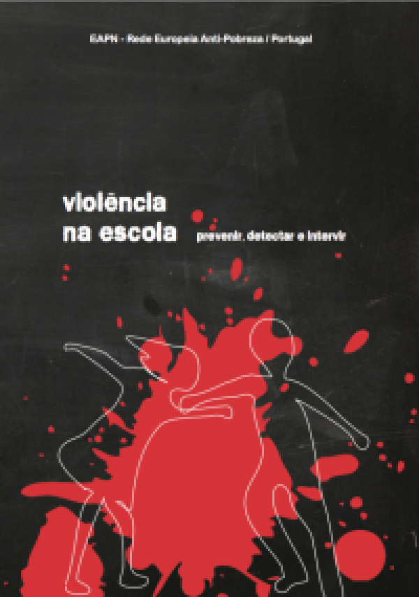 Violência Escolar - prevenir, detectar e intervir