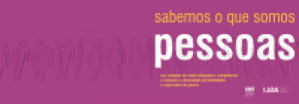 Sabemos o que somos. Pessoas.
