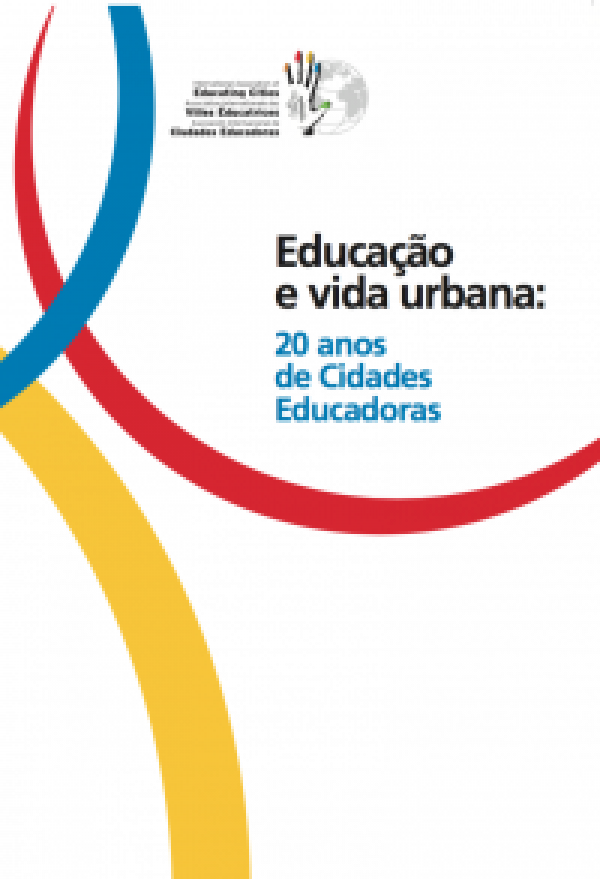 Educação e Vida Urbana - 20 Anos de Cidades Educadoras