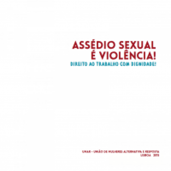 Assédio Sexual é Violência. Direito ao Trabalho com Dignidade!