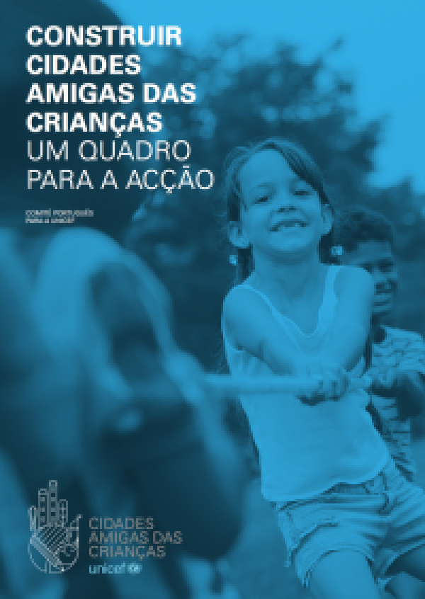 Construir Cidades Amigas das Crianças - Um quadro para a acção