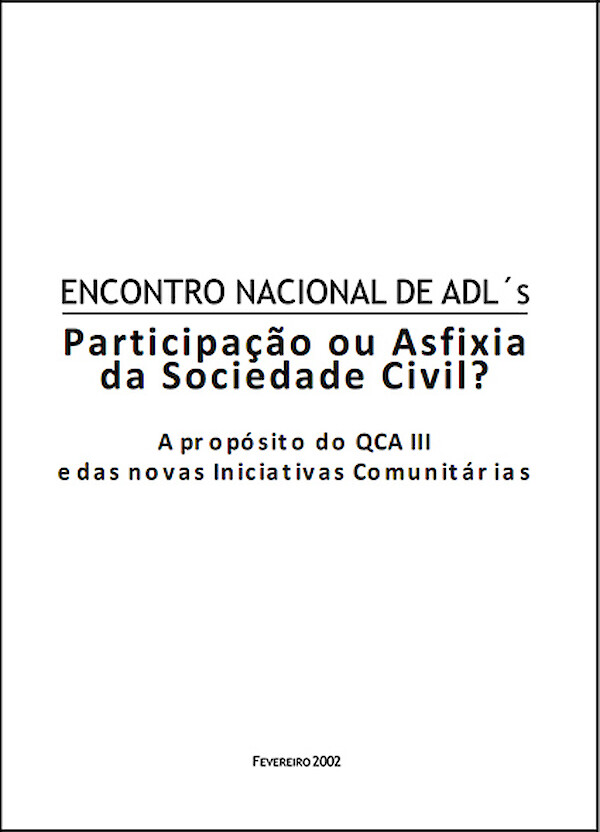 Encontro Nacional de ADL’s - Participação ou asfixia da sociedade civil? A propósito do QCAIII e das novas Iniciativas Comunitárias