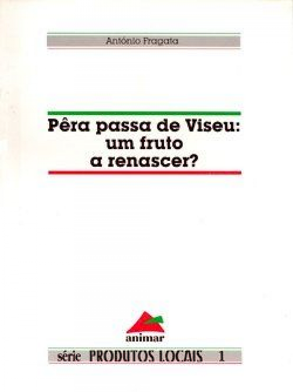 Pêra passa de Viseu: um fruto a renascer?