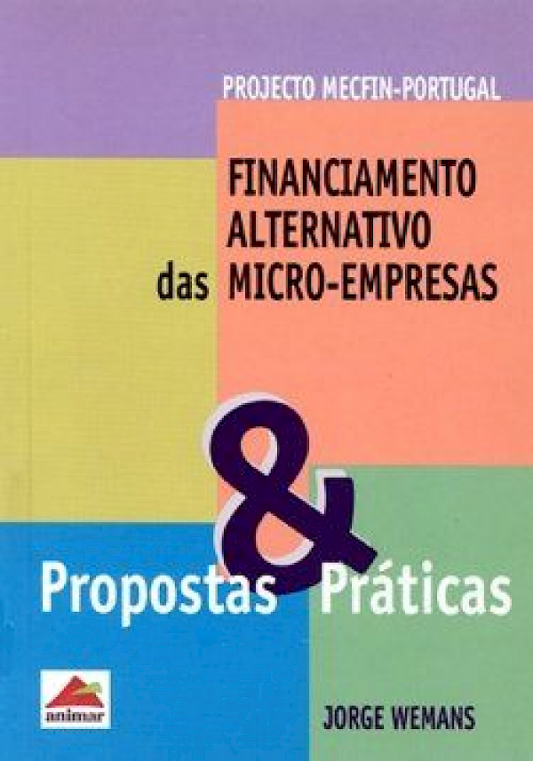 Financiamento alternativo das micro-empresas: propostas & práticas