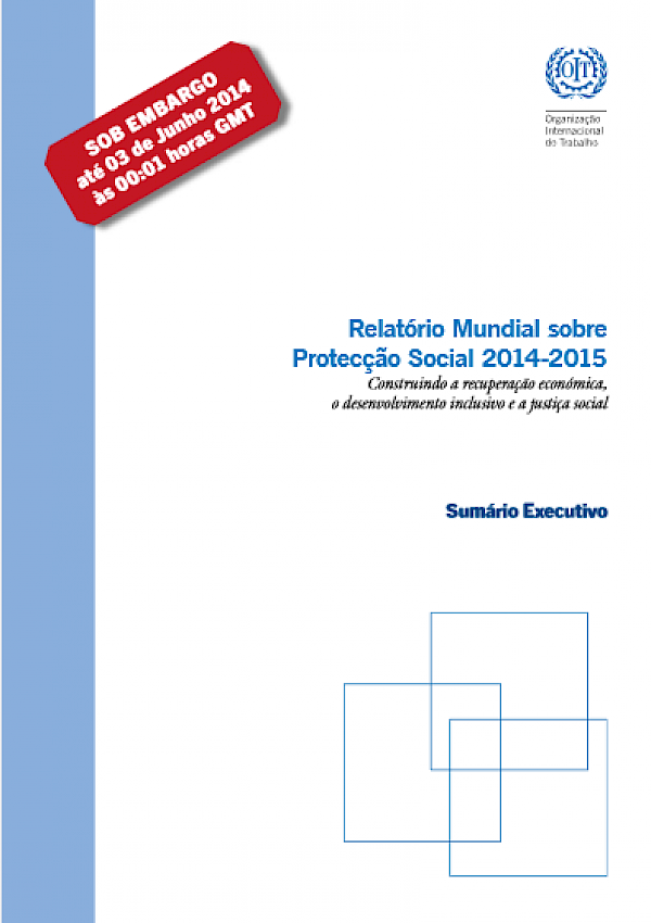 Relatório Mundial sobre Protecção Social 2014-2015 - Construindo a recuperação económica, o desenvolvimento inclusivo e a justiça social