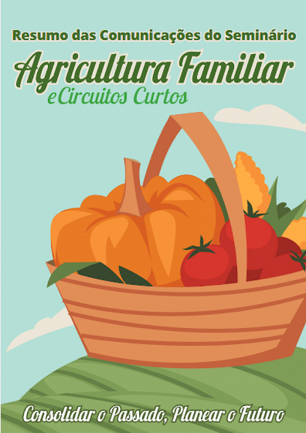 Resumo das Comunicações do Seminário Agricultura Familiar e Circuitos Curtos