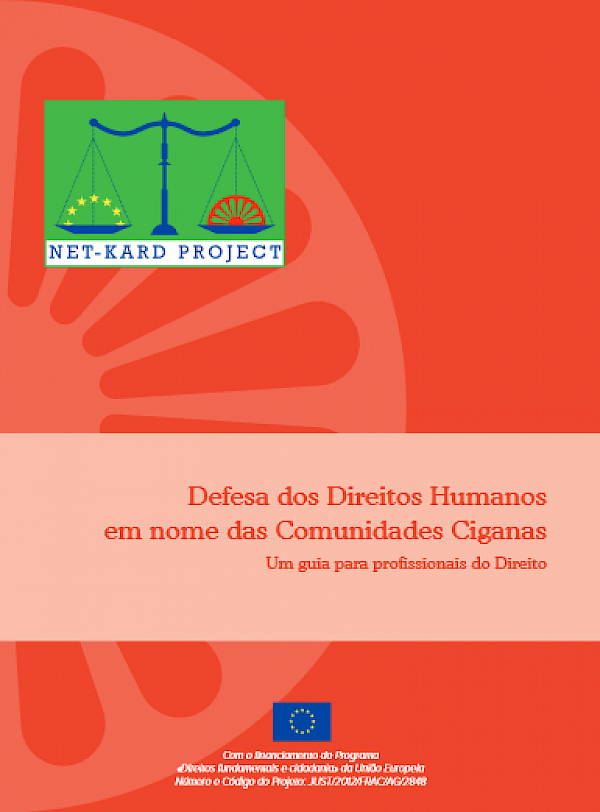 Defesa dos Direitos Humanos em nome das Comunidades Ciganas. Um guia para profissionais do Direito