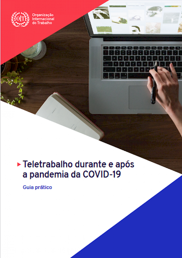 Teletrabalho durante e após  a pandemia da COVID-19 - Guia prático