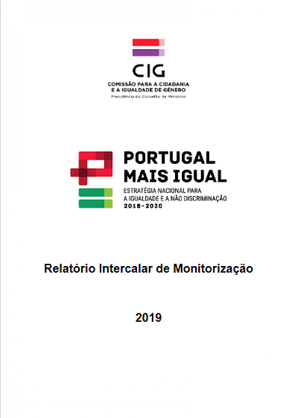 Portugal mais igual: estratégia nacional para a igualdade e a não discriminação 2018-2030 – relatório intercalar de monitorização, 2019