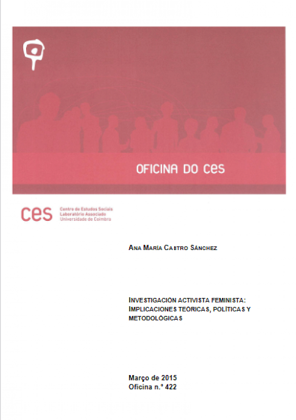 Ana María Castro SánchezInvestigación activista feminista: Implicaciones teóricas, políticas y metodológicas
