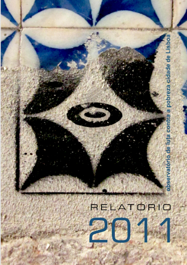 Observatório de Luta Contra a Pobreza na Cidade de Lisboa –Relatório 2011