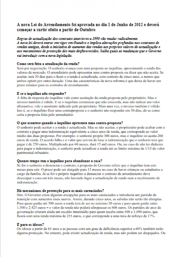 A nova Lei do Arrendamento foi aprovada no dia 1 de Junho de 2012 e deverá começar a surtir efeito a partir de Outubro