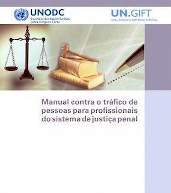 Manual contra o tráfico de pessoas para profissionais do sistema de justiça penal