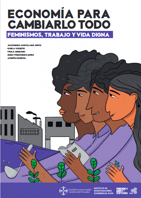 Economia para cambiarlo todo - feminismos, trabajo y vida digna