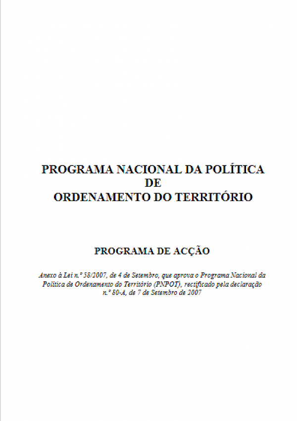PNPOT - Programa Nacional da Política de Ordenamento do Território - Programa de Acção (Anexo à Lei nº 58/2007)