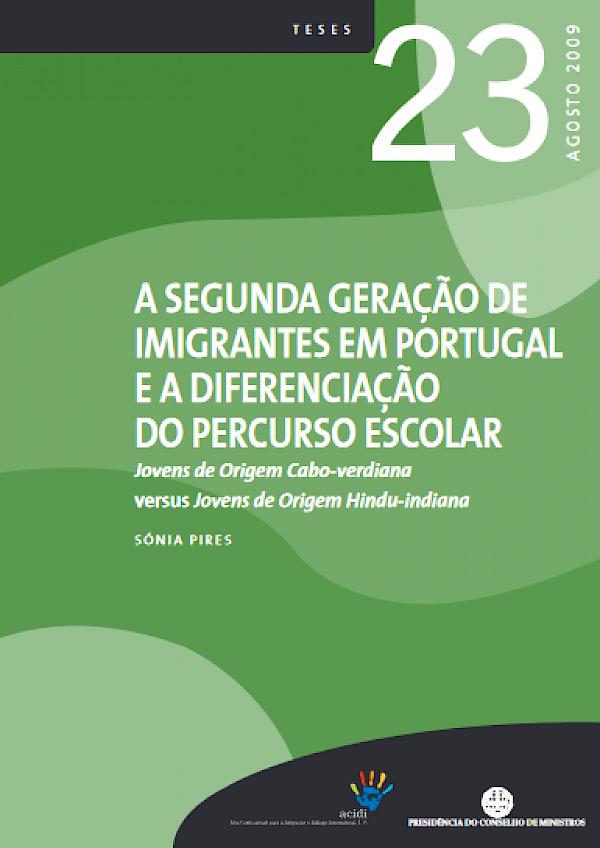 A segunda geração de imigrantes em Portugal e a diferenciação do percurso escolar - Jovens de origem cabo-verdiana versus jovens de origem hindu-indiana