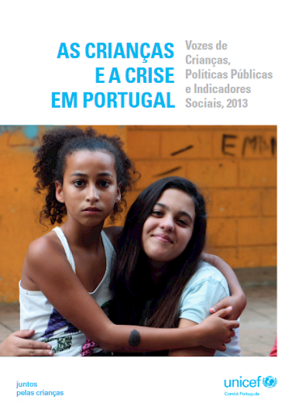 As Crianças e a Crise em Portugal - Vozes de Crianças, Políticas Públicas e Indicadores Sociais, 2013