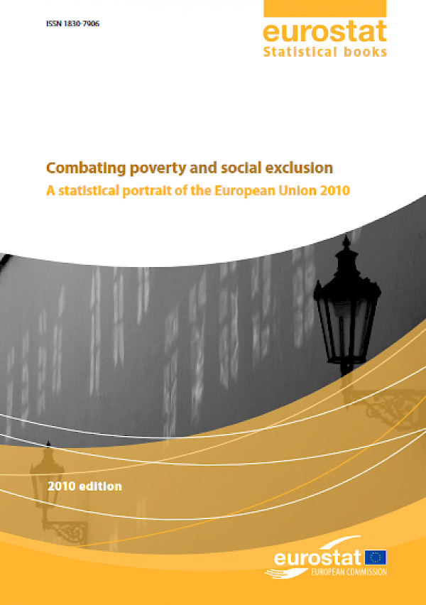 Combating poverty and social exclusion - A statistical portrait of the European Union 2010