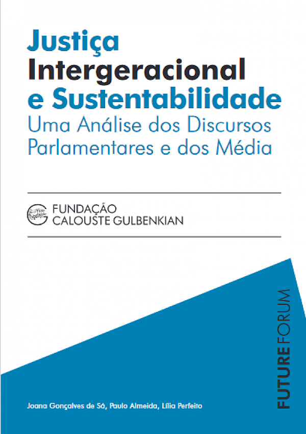 Justiça Intergeracional e Sustentabilidade – Uma Análise dos Discursos Parlamentares e dos Média