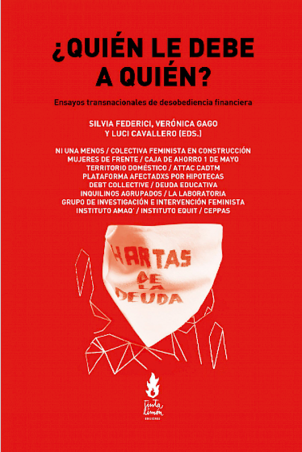 ¿Quién le debe a quién?: ensayos transnacionales de desobediencia financiera