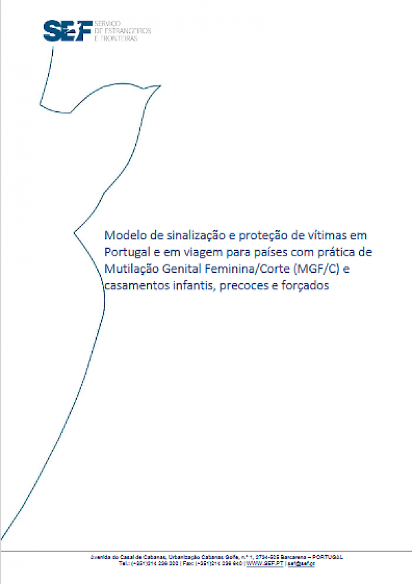 Modelo de sinalização e proteção de vítimas em  Portugal e em viagem para países com prática de  Mutilação Genital Feminina/Corte (MGF/C) e    casamentos infantis, precoces e forçados
