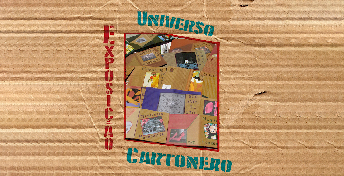 1ª edição | Exposição Universo Cartonero em Castelo Branco | 17 a 28 de janeiro de 2022