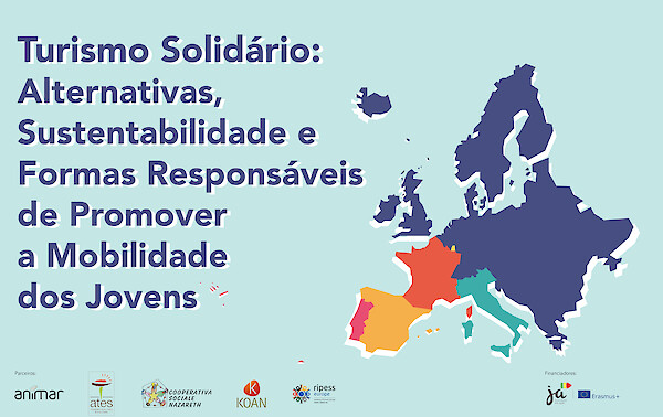 Turismo Solidário: Alternativas, Sustentabilidade e Formas Responsáveis de Promover a Mobilidade dos Jovens | Guia de Práticas e Metodologias