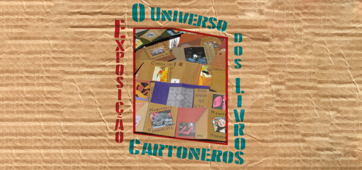 1ª edição | Exposição Universo Cartonero na Covilhã | 24 de junho a 09 de setembro de 2022