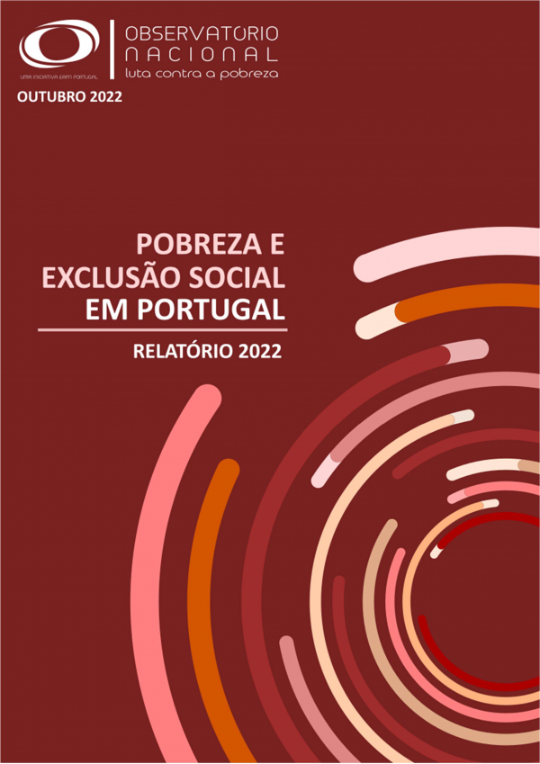 Pobreza e Exclusão Social em Portugal: Relatório 2022 | Observatório Nacional de Luta Contra a Pobreza