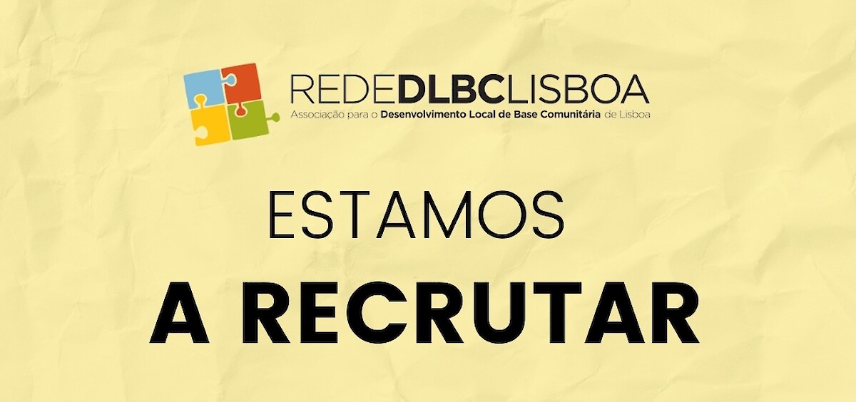 Recrutamento da Rede DLBC lisboa | Candidaturas até 20 de março 2023